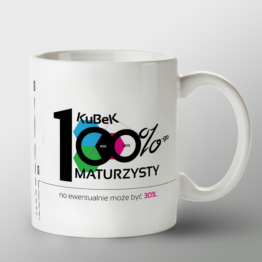 KUBEK porcelanowy z nadrukiem KUBEK 100%-go MATURZYSTY, no ewentualnie moe by 30%" (kolor)