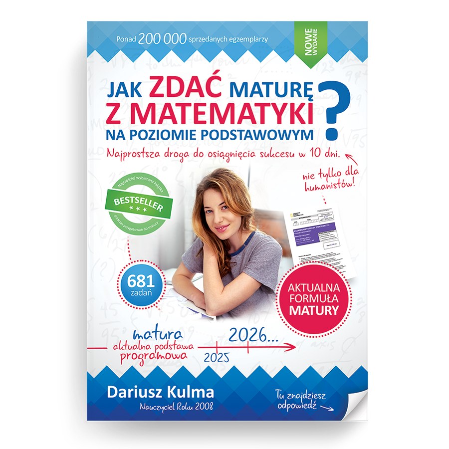 Repetytorium: "Jak zda matur z matematyki na poziomie podstawowym? Najprostsza droga do osignicia sukcesu w 10 dni, nie tylko dla humanistw"