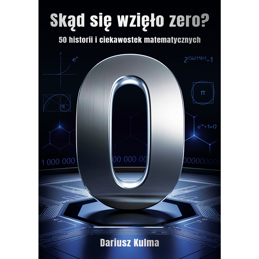 PREMIERA - Skd si wzio zero? 50 historii i ciekawostek matematycznych - mikka oprawa